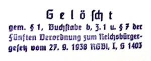 gelöscht gemäß § 1 b, z.1 und § 7 der 5. Verordnung zum 

Reichsbürgergesetz vom 27. September 1938 RGBl I Seite 1403